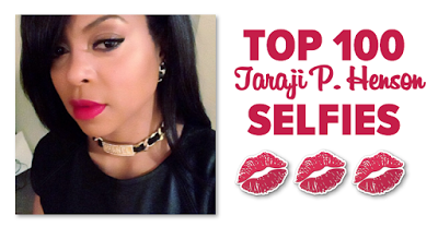Taraji P. Henson Selfie – Top 100, Ranked