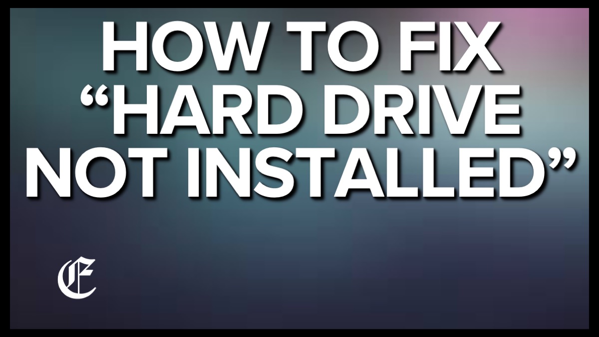 How To Fix “Hard Drive – Not Installed” Error Dell Latitude